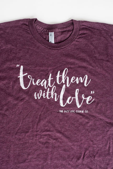 Treat them with Love T-Shirt