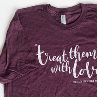 Treat them with Love T-Shirt